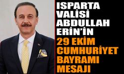 Vali Abdullah ERİN’in 29 Ekim Cumhuriyet Bayramı Mesajı