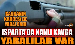 Isparta'da Kanlı Kavga Başkanın Kardeşi Yaralandı