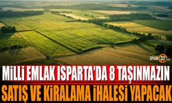 Isparta'da  8 adet taşınmazın satış ve kiralaması ihaleye çıkıyor