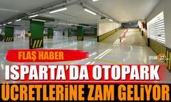 Isparta'da Otopark Fiyatlarına Zam Geliyor