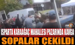 Isparta’da Karaağaç Pazarı’nda Kavga Kameralara Yansıdı