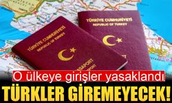 Türkler artık o ülkeye giremeyecekler!