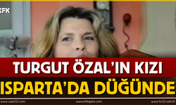 Zeynep Özal, Isparta'da Düğün Törenine Şahitlik Yaptı