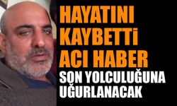 Hayatını Kaybetti Acı Haber Bugün Son Yolculuğuna Uğurlanacak