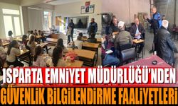 Isparta Emniyeti'nden Güvenlik Bilgilendirme Faaliyetleri