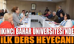 İkinci Bahar Üniversitesi’nde İlk Ders Heyecanı