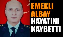 Emekli Albay Hayatını Kaybetti