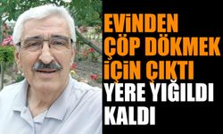 Evinden Çöp Dökmek İçin Çıktı Yere Yığıldı Kaldı