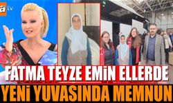 Fatma Teyze Artık Emin Ellerde