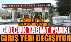 Isparta Gölcük Tabiat Parkı'nın ana girişi artık yeni projeyle değişiyor