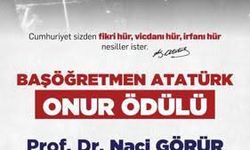 Başöğretmen Atatürk Onur Ödülü Prof. Dr. Naci Görür’e verilecek