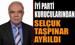 İYİ Parti Kurucularından Selçuk Taşpınar, Partiden Ayrıldığını Açıkladı.