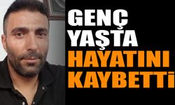 Genç Yaşta Hayatını Kaybetti