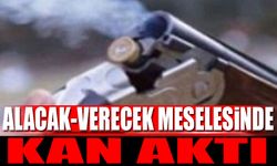 Alacak Verecek Meselesinde Kan Aktı