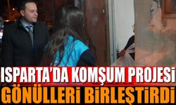 Isparta’da “Komşum Projesi” ile Gönüller Birleşti