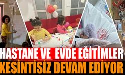 Hastanede ve Evde Eğitimle Öğrencilerin Eğitimine Destek Sağlanıyor