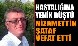 İslamköy'ün Sevilen İsmi Nizamettin Şataf Vefat Etti