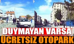 Duymayan Varsa Ücretsiz Otopark