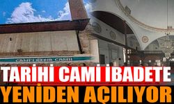 Tarihi Cami Yeniden İbadete Açılıyor