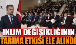 İklim Değişikliğinin Tarıma Etkisi Ele Alındı