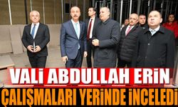 Vali Abdullah Erin Çalışmaları Yerinde İnceledi