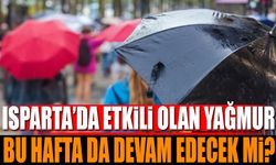 Bu Hafta Isparta'da Yağışlar Devam Edecek Mi