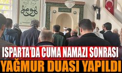 Isparta'da Cuma Namazı Sonrası Yağmur Duası Edildi