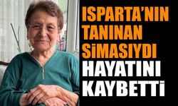 Isparta'nın tanınan simalarından Aysel Kiper hayatını kaybetti