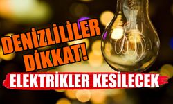 Denizliler dikkat! 21 Aralık 2024 planlı elektrik olacak!