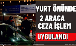 Yurt Önünde İki Araca Cezai İşlem Uygulandı