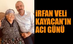 İrfan Veli Kayacan'ın Acı Günü