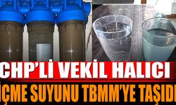 CHP'li Halıcı Kirli İçme Suyunu TBMM'ye Taşıdı