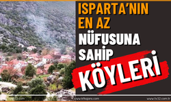 Isparta’nın En Az Nüfusa Sahip Köyleri Açıklandı