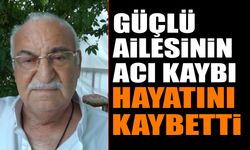 Kemal Güçlü hayatını kaybetti