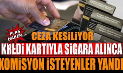 Kredi Kartı ile Sigara Alırken Komisyon İsteyenlere Büyük Ceza Geliyor