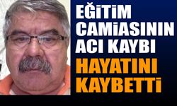 Eğitim camiasının acı kaybı Hayatını kaybetti