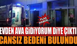 Evden ava gidiyorum diye çıktı cansız bedeni bulundu