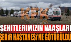 Şehitlerimizin Naaşı Isparta Şehir Hastanesine Götürüldü