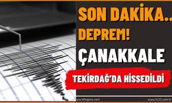 Son Dakika.. Deprem! Çanakkale ve Tekirdağ’da Hissedildi