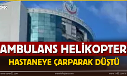 Helikopter Hastaneye Çarparak Düştü