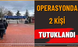 Son Dakika Operasyonunda 2 Kişi Tutuklandı