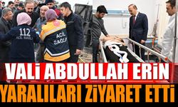 Vali Abdullah Erin Yaralıları Ziyaret Etti