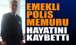 Emekli Polis Memuru Vefat Etti