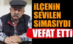 İlçenin Sevilen İsmi Hayatını Kaybetti