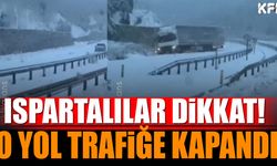 Ispartalılar Dikkat!  Bu Yol Trafiğe Kapandı