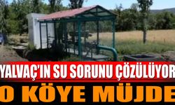 Yalvaç’ın O Köyleri Su Sorunundan Kurtuluyor!