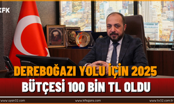 Dereboğazı Yolu İçin 2025 Bütçesi 100 Bin TL Oldu