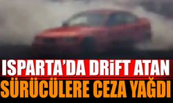 Isparta'da drift atan sürücülere ceza yağdı