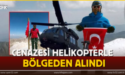 Cenazesi Helikopterle Bölgeden Alındı