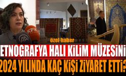 Isparta Etnografya Halı Kilim Müzesini 2024 Yılında Kaç Kişi Ziyaret Etti?